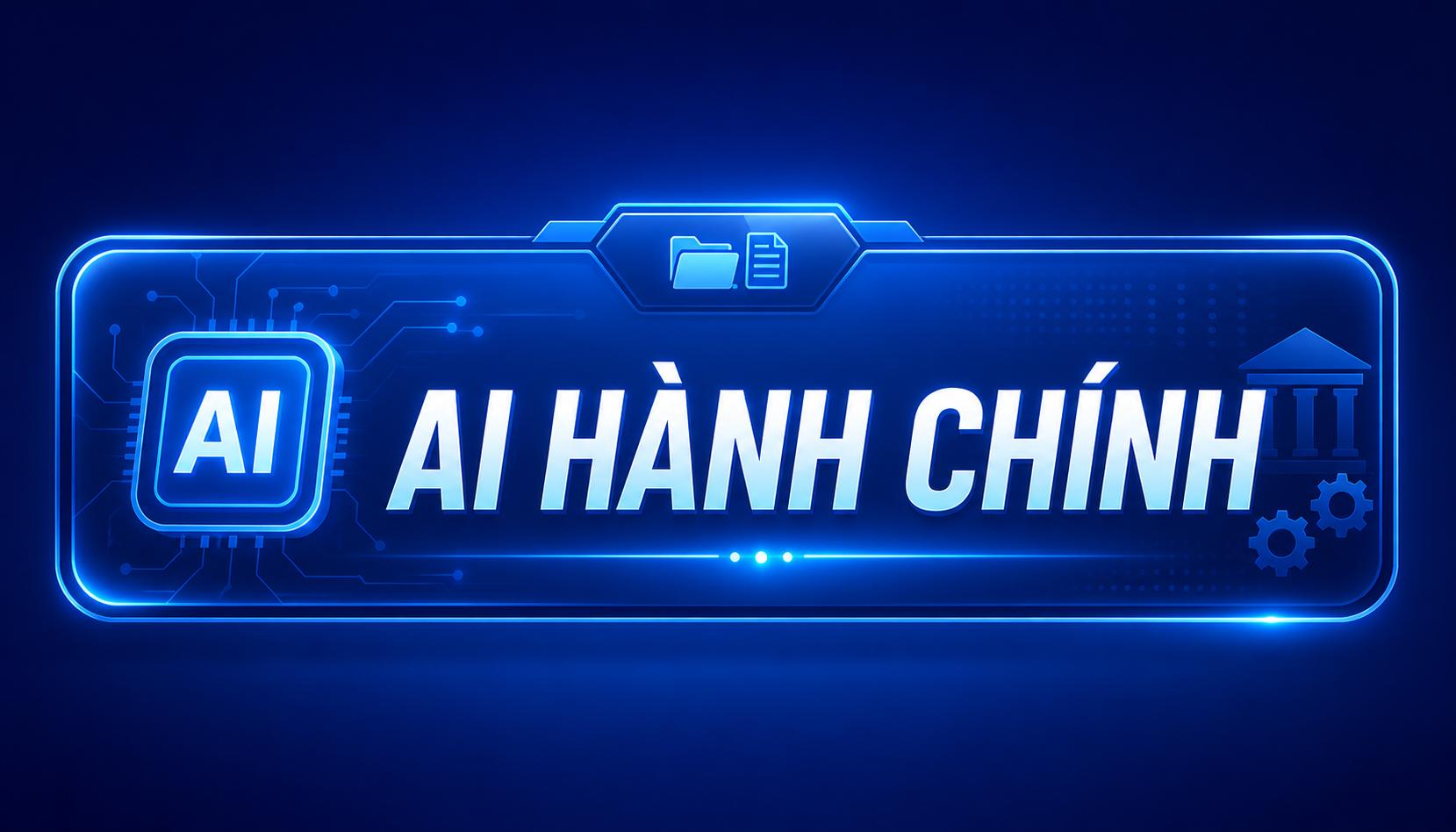 Hướng dẫn ứng dụng ai trong công tác hành chính thông qua ứng dụng hanhchinh.ai.vn
